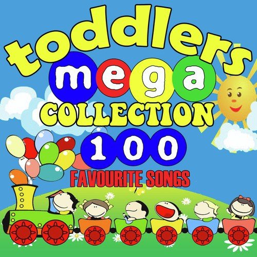 Toddlers Mega Collection - 100 Favourite Songs