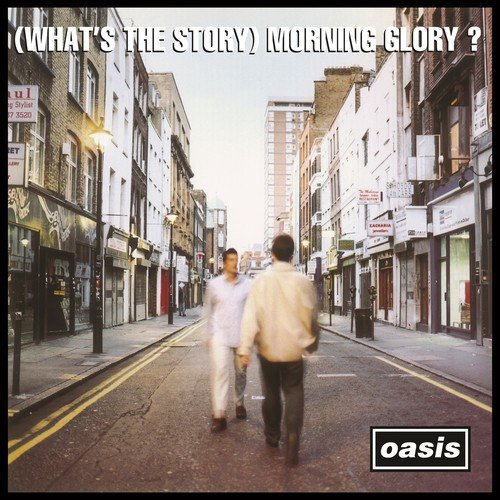 (What's the Story) Morning Glory? (Deluxe Edition Remastered)