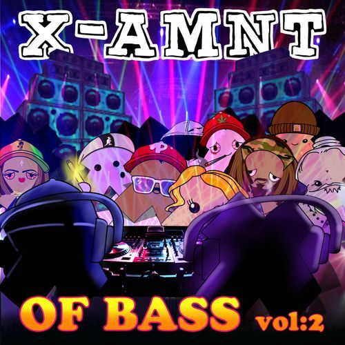 X-AMNT Of Bass Vol 2