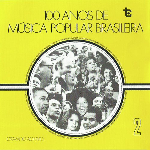 100 Anos de Música Popular Brasileira  Vol: 2