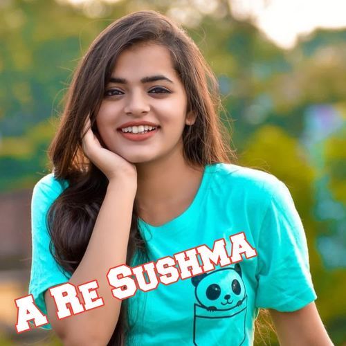 A Re Sushma