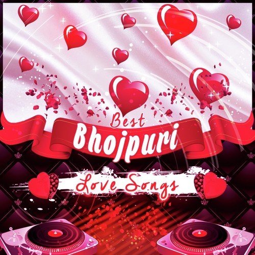 Best Bhojpuri Love Songs