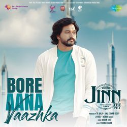 Bore Aana Vaazhka (From &quot;JINN-The Pet&quot;)-Mg5ZSDleY0c