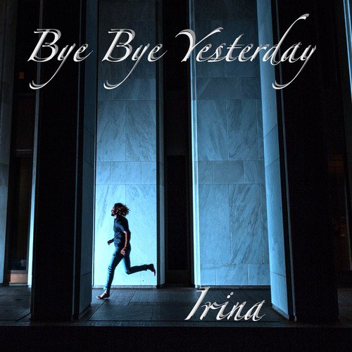 Bye Bye Yesterday