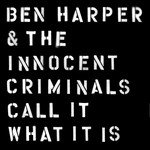 Ben Harper &amp; The Innocent Criminals