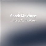 Catch My Wave