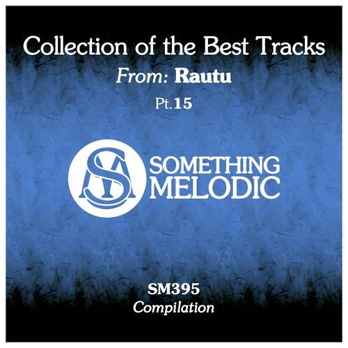 Collection of the Best Tracks From: Rautu, Pt. 15
