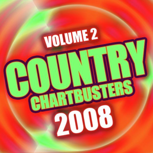 Country Chartbusters 2008 Vol. 2