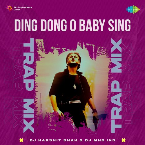 Ding Dong O Baby Sing - Trap Mix