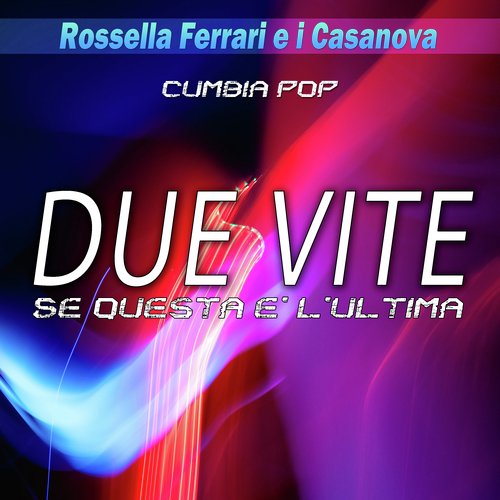 Due vite / Se questa è l'ultima (Cumbia Pop) cover art