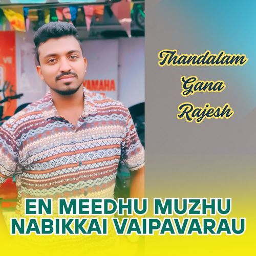 En Meedhu Muzhu Nabikkai Vaipavarau