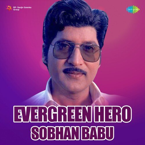 Evergreen Hero - Sobhan Babu Hits
