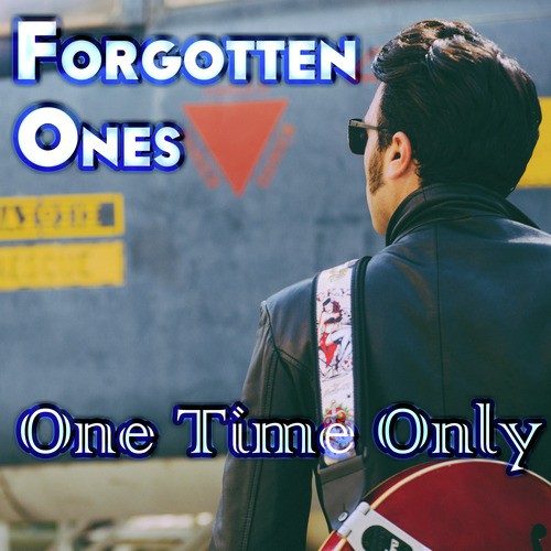 Forgotten Ones-One Time Only