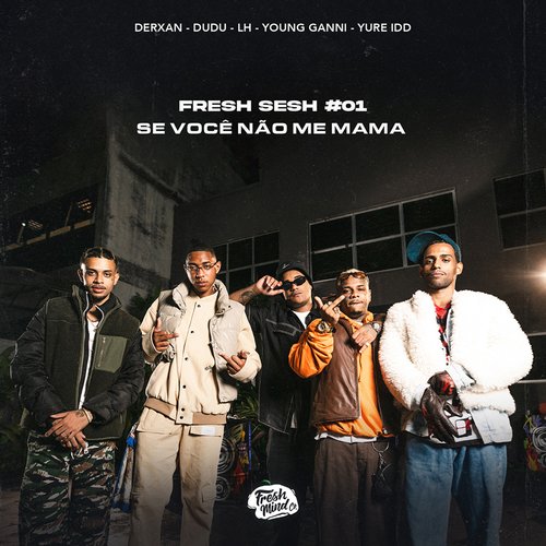 Fresh Sesh #01 - Se você não me mama_poster_image