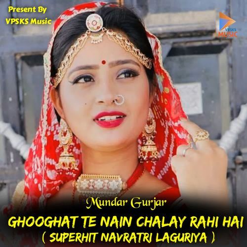 Ghooghat Te Nain Chalay Rahi Hai ( Superhit Navratri Laguriya )
