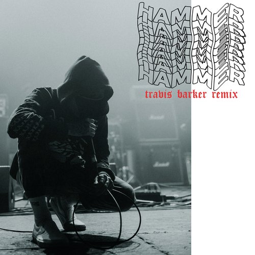 Hammer Travis Barker Remix Lyrics nothing nowhere. Only on