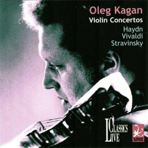 Haydn, Vivaldi &amp; Stravinsky: Oleg Kagan Edition, Vol. XXXII