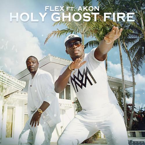 Holy Ghost Fire (feat. Akon)