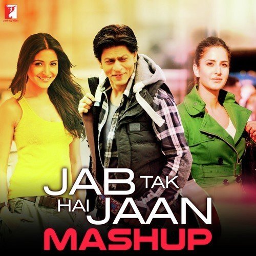 Jab Tak Hai Jaan - Mashup