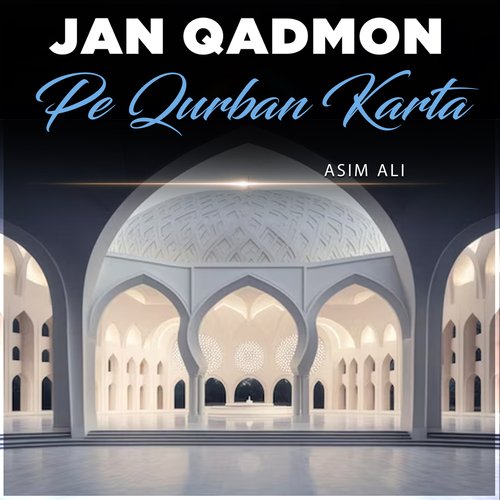 Jan Qadmon Pe Qurban Karta
