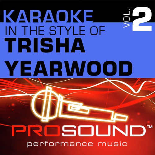 Karaoke - In the Style of Trisha Yearwood, Vol. 2 (Professional Performance Tracks)