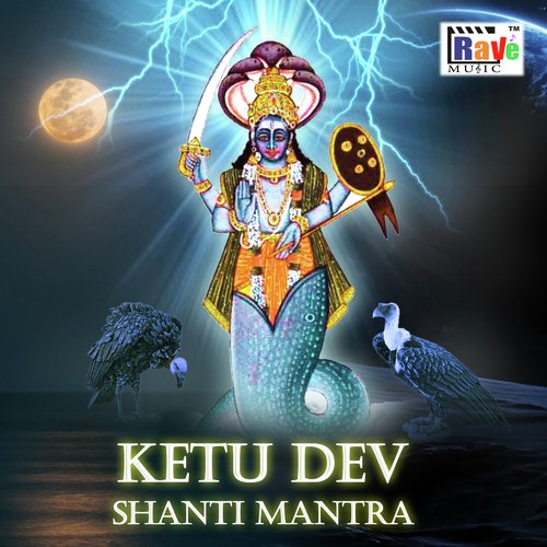 Ketu Dev Shanti Mantra