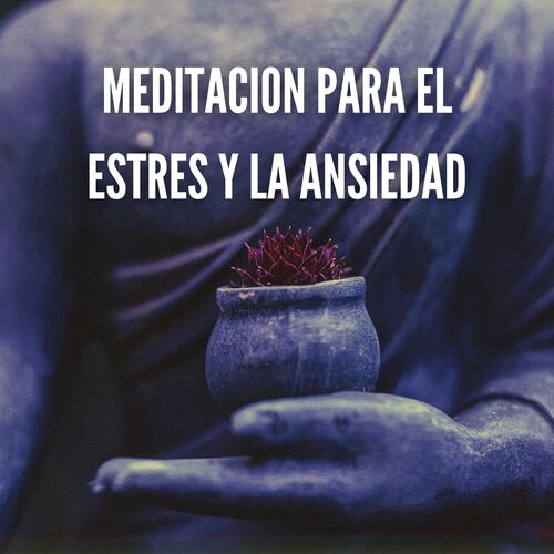 Meditación para el Estrés y la Asiedad