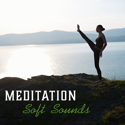 soft music for meditation