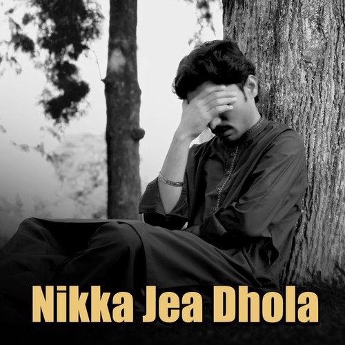 Nikka Jea Dhola