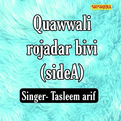 Quawwali Rojadar Bivi Side A
