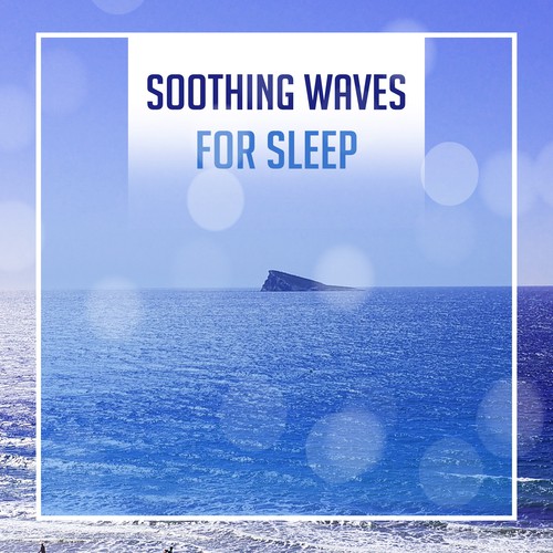 Soothing Waves for Sleep – Peaceful Mind, Nature Sounds, Calm Down, Restful Sleep, Stress Relief, Sweet Dreams_poster_image