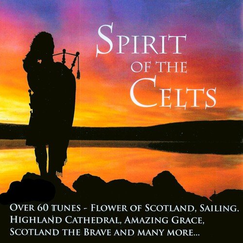 Spirit Of The Celts - Over 60 Tunes