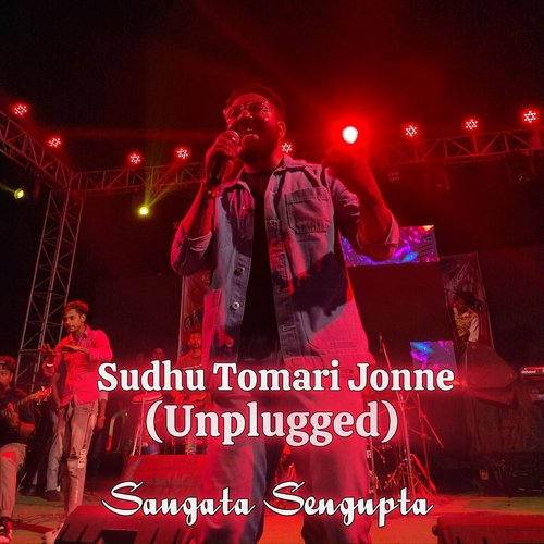Sudhu Tomari Jonne (Unplugged)