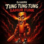 TUNG TUNG TUNG SAHUR FUNK