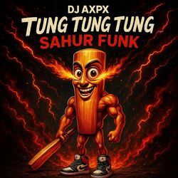 TUNG TUNG TUNG SAHUR FUNK