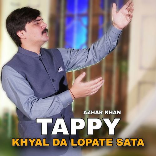 Tappy Khyal Da Lopate Sata