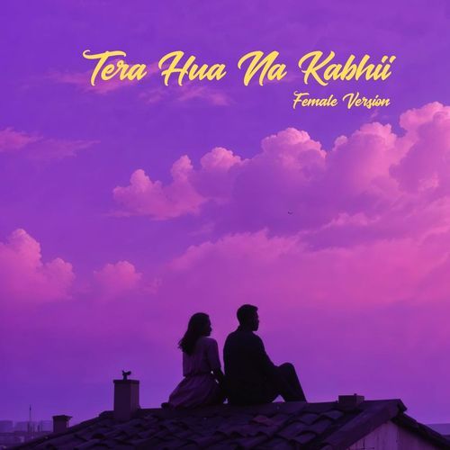 Tera Hua Na Kabhii (Female Version)