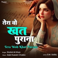 Tera Woh Khat Purana-IywfAxN6fXI