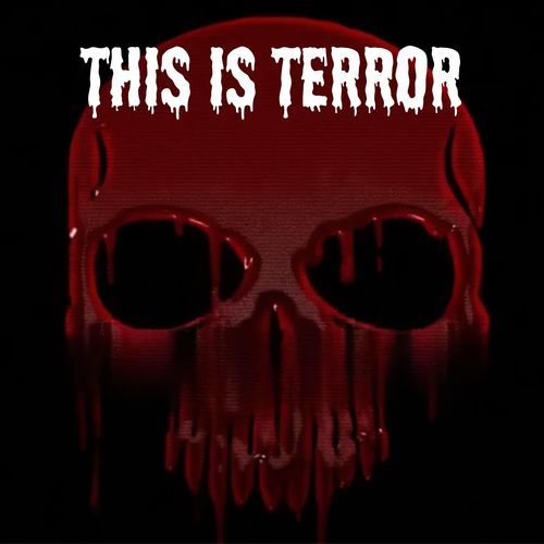 This is TERROR