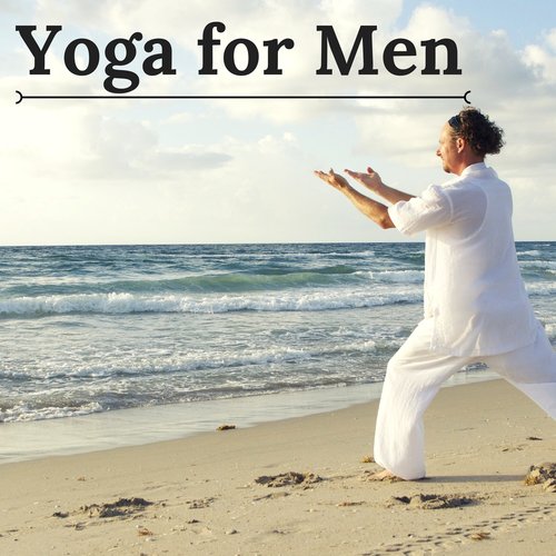 Yoga for Men - Restorative Yoga Music for Beginners, Basic Asanas, Yoga Routine