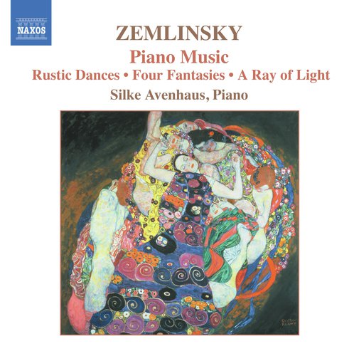 Zemlinsky: Rustic Dances, Op. 1 /  Four Fantasies, Op. 9 / A Ray of Light
