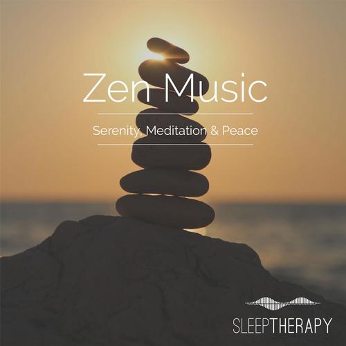 Zen Music: Serenity, Meditation & Peace