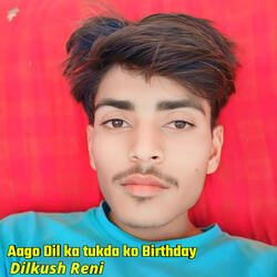 Aago Dil Ka Tukda Ko Birthday-Hh4tRCZWA0o