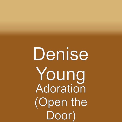 Adoration (Open the Door)