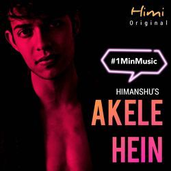 Akele hein (1MinMusic) - Himi-QFtfe0YDUlE