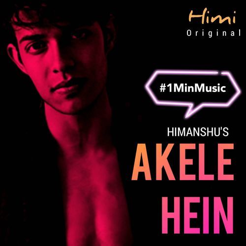 Akele hein (1MinMusic) - Himi