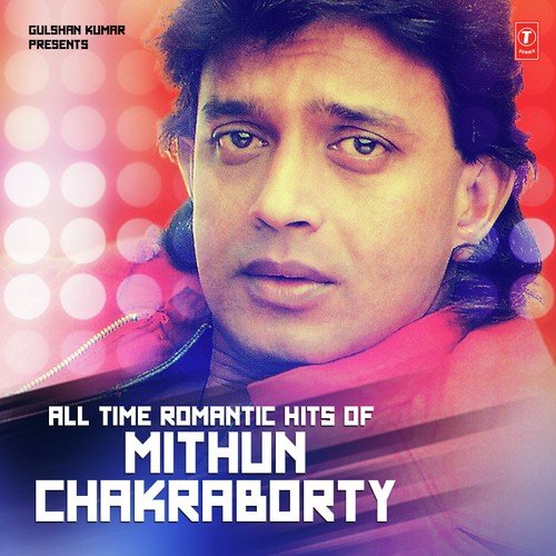All Time Romantic Hits Of Mithun Chakraborty