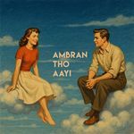Ambran Tho Aayi