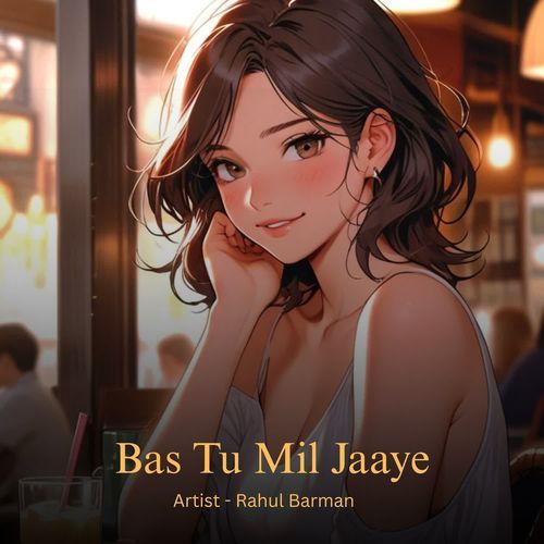 Bas Tu Mil Jaaye