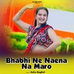 Bhabhi Ne Naena Na Maro